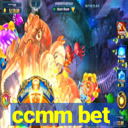 ccmm bet